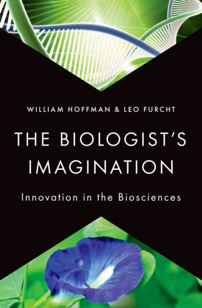 Cover for Hoffman, William (Public Education Committee, Public Education Committee, International Society for Stem Cell Research) · The Biologist's Imagination: Innovation in the Biosciences (Hardcover Book) (2014)