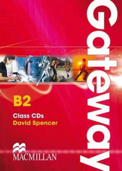 Gateway B2 Class Audio CDx2 - David Spencer - Audio Book - Macmillan Education - 9780230723597 - January 3, 2012