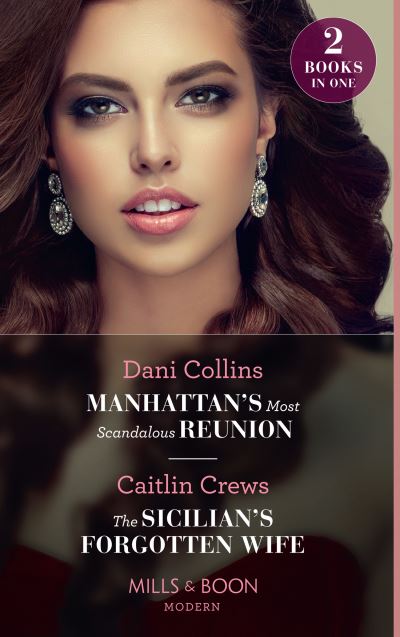 Cover for Dani Collins · Manhattan's Most Scandalous Reunion / The Sicilian's Forgotten Wife: Manhattan's Most Scandalous Reunion (the Secret Sisters) / the Sicilian's Forgotten Wife (Paperback Book) (2021)