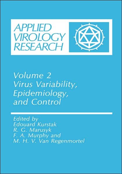 Cover for Kurstak Edouard Ed · Virus Variability, Epidemiology and Control - Applied Virology Research (Hardcover bog) [1990 edition] (1990)