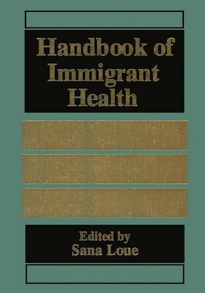 Cover for Sana Loue · Handbook of Immigrant Health (Hardcover Book) [1998 edition] (1998)