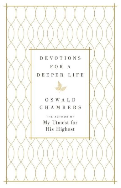 Devotions for a Deeper Life: A Daily Devotional - Oswald Chambers - Kirjat - Zondervan - 9780310083597 - torstai 1. joulukuuta 2016