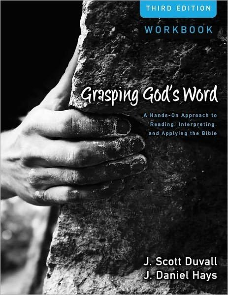 Cover for J. Scott Duvall · Grasping God's Word Workbook: A Hands-On Approach to Reading, Interpreting, and Applying the Bible (Taschenbuch) [Third edition] (2012)