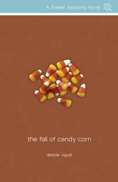 Cover for Debbie Viguie · The Fall of Candy Corn - A Sweet Seasons Novel (Taschenbuch) (2008)