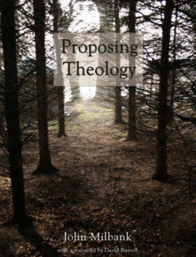 Cover for John Milbank · Proposing Theology - Veritas (Paperback Book) (2020)