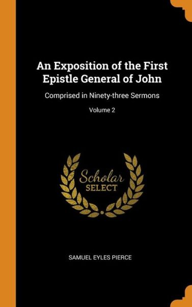 Cover for Samuel Eyles Pierce · An Exposition of the First Epistle General of John (Hardcover Book) (2018)