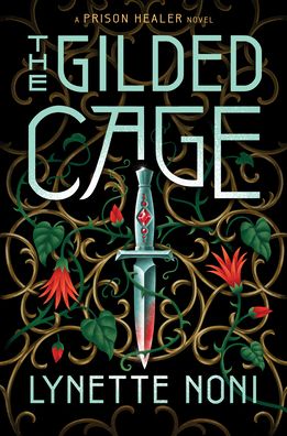 The Gilded Cage - The Prison Healer - Lynette Noni - Książki - HarperCollins - 9780358434597 - 12 października 2021