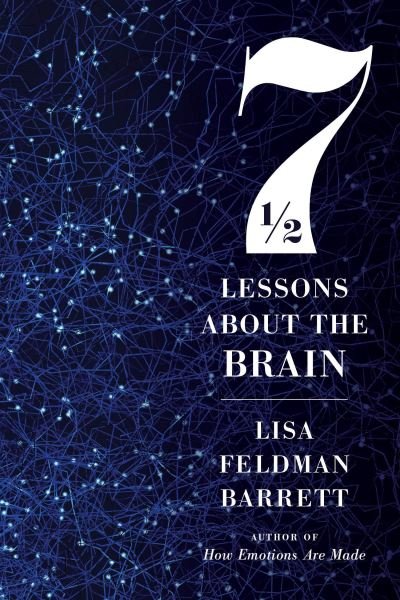 Seven And A Half Lessons About The Brain - Lisa Feldman Barrett - Boeken - HarperCollins - 9780358645597 - 26 oktober 2021
