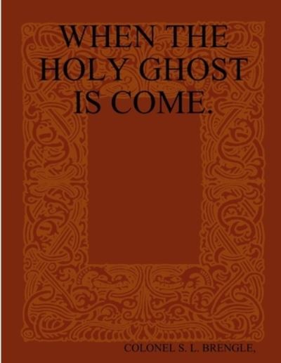 Cover for S. L. Brengle · When the Holy Ghost Is Come (Book) (2019)