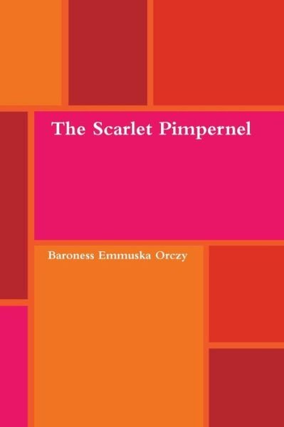 Cover for Baroness Emmuska Orczy · The Scarlet Pimpernel (Paperback Book) (2019)