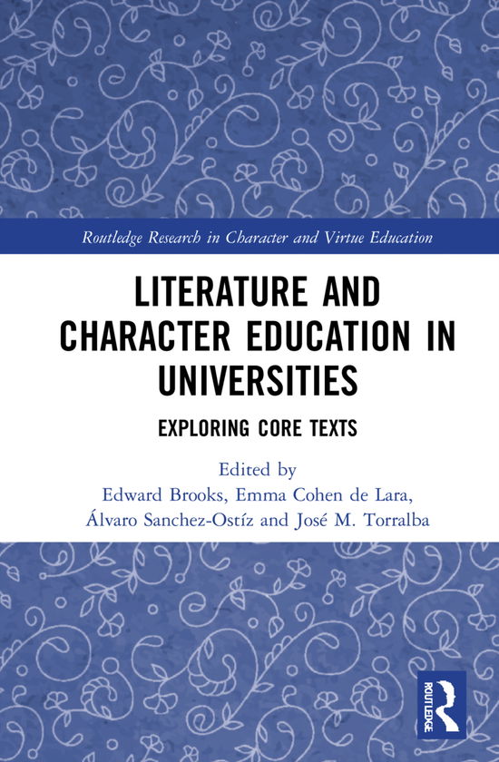 Cover for Edward Brooks · Literature and Character Education in Universities: Theory, Method, and Text Analysis - Routledge Research in Character and Virtue Education (Hardcover Book) (2021)