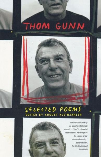 Selected Poems - Thom Gunn - Kirjat - Farrar, Straus and Giroux - 9780374258597 - tiistai 31. maaliskuuta 2009