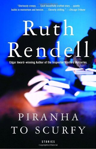Cover for Ruth Rendell · Piranha to Scurfy: and Other Stories (Taschenbuch) [Reprint edition] (2002)