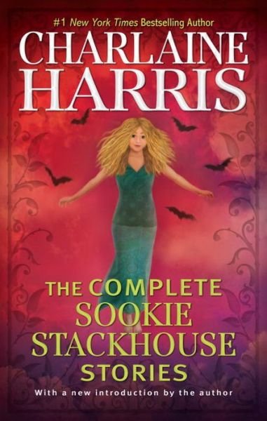 Cover for Charlaine Harris · The Complete Sookie Stackhouse Stories - Sookie Stackhouse / True Blood (Bog) [First edition. edition] (2017)