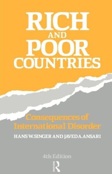 Rich and Poor Countries: Consequence of International Economic Disorder - Javed Ansari - Boeken - Taylor & Francis Ltd - 9780415094597 - 14 april 1988
