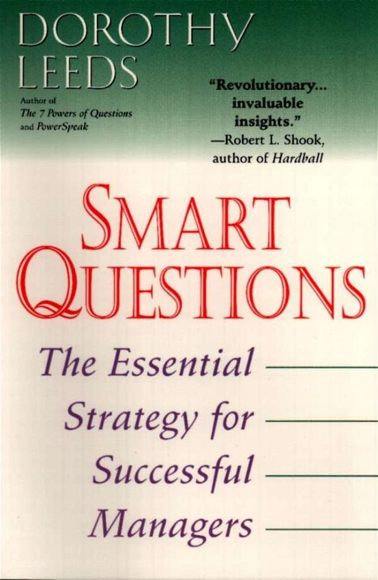 Cover for Dorothy Leeds · Smart Questions: the Essential Strategy for Successful Managers (Taschenbuch) (2000)