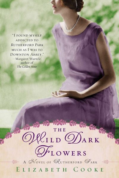 Cover for Elizabeth Cooke · Wild Dark Flowers (Book) (2014)