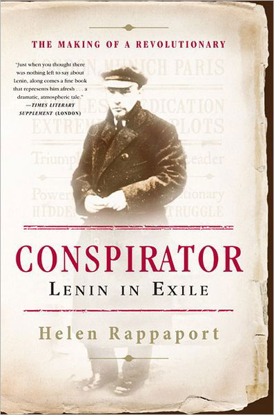 Cover for Helen Rappaport · Conspirator: Lenin in Exile (Paperback Book) [First Trade Paper edition] (2012)