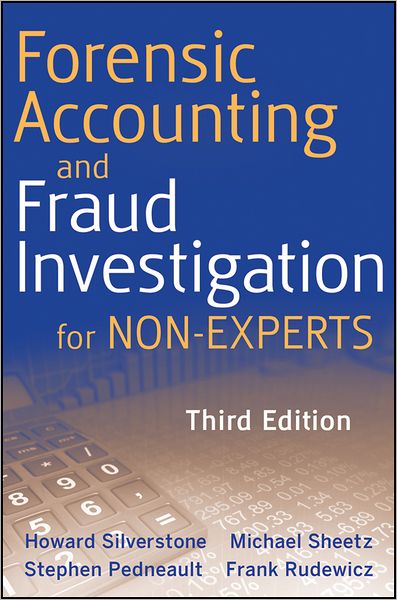 Cover for Silverstone, Howard (Forensic Resolutions, Inc.) · Forensic Accounting and Fraud Investigation for Non-Experts (Hardcover Book) (2012)