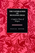 Cover for Pascal Boyer · The Naturalness  of Religious Ideas: A Cognitive Theory of Religion (Hardcover bog) [First edition] (1994)