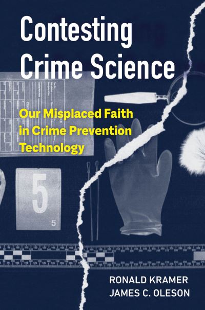 Cover for Ronald Kramer · Contesting Crime Science: Our Misplaced Faith in Crime Prevention Technology (Paperback Book) (2022)