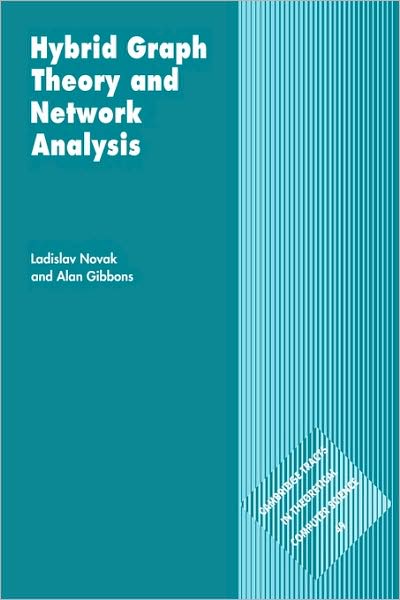 Cover for Novak, Ladislav (University of Novi Sad, Yugoslavia) · Hybrid Graph Theory and Network Analysis - Cambridge Tracts in Theoretical Computer Science (Paperback Book) (2009)