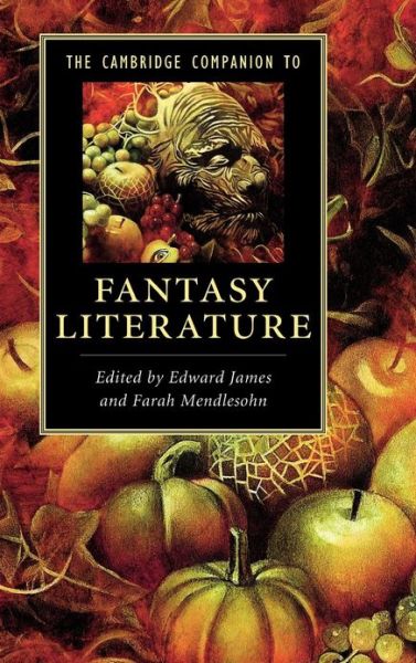 Cover for Edward James · The Cambridge Companion to Fantasy Literature - Cambridge Companions to Literature (Hardcover Book) (2012)