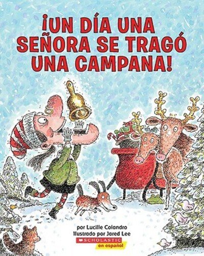 Cover for Lucille Colandro · Un Dia una Senora Se Trago una Campana! (Paperback Book) (2008)
