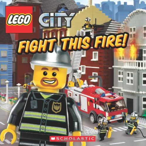 Cover for Michael Anthony Steele · Fight This Fire! (LEGO City) - LEGO City (Paperback Book) (2011)