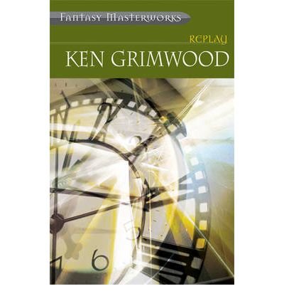 Cover for Ken Grimwood · Replay (Paperback Book) (2005)