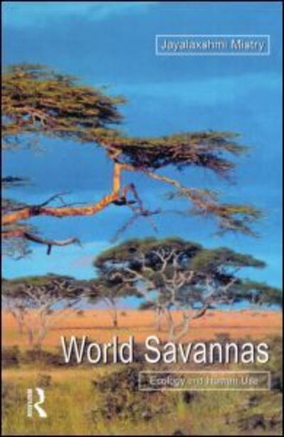 Cover for Jayalaxshm Mistry · World Savannas: Ecology and Human Use (Paperback Book) (2000)