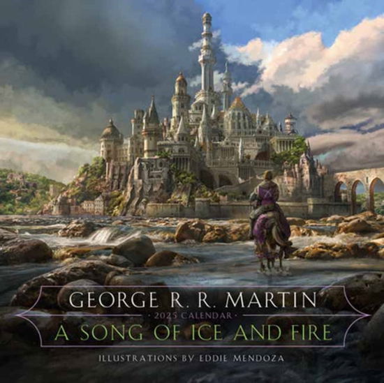 A Song of Ice and Fire 2025 Calendar: Illustrations by Eddie Mendoza - George R. R. Martin - Fanituote - Random House USA Inc - 9780593725597 - tiistai 23. heinäkuuta 2024