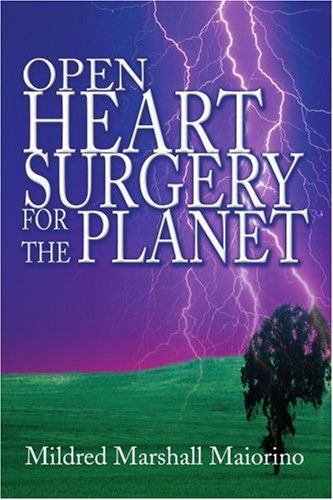 Cover for Mildred Maiorino · Open Heart Surgery for the Planet (Paperback Book) (2004)