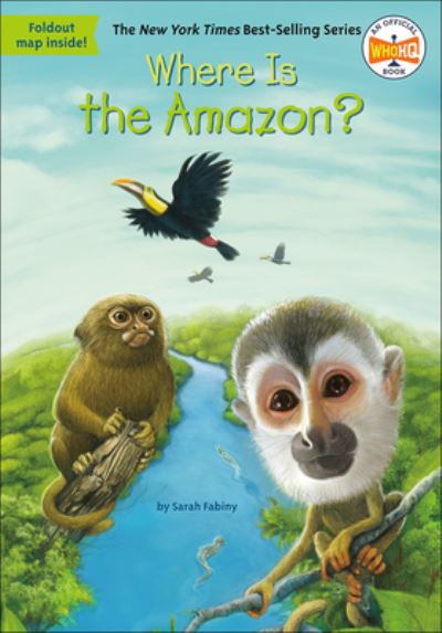 Cover for Sarah Fabiny · Where Is The Amazon? (Hardcover Book) (2016)