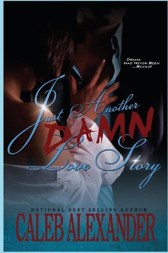 Cover for Caleb Alexander · Just Another Damn Love Story (Paperback Bog) (2012)