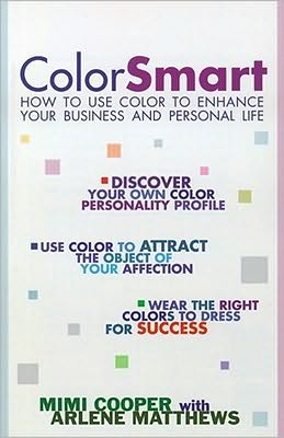 Color Smart: How to Use Color to Enhance Your Business and Personal Life - Arlene Modica Matthews - Livres - Gallery Books - 9780671034597 - 1 juillet 2000