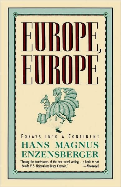 Cover for Hans Magnus Enzensberger · Europe, Europe: Forays into a Continent (Paperback Bog) [Reissue edition] (1990)