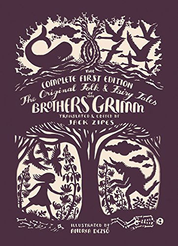 The Original Folk and Fairy Tales of the Brothers Grimm: The Complete First Edition - Jacob Grimm - Bøger - Princeton University Press - 9780691160597 - 19. oktober 2014