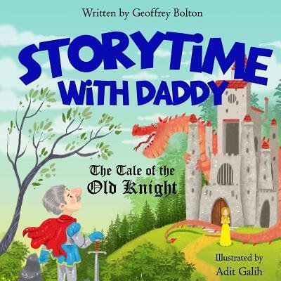 Cover for Geoffrey Bolton · Storytime with Daddy : The Tale of the Old Knight (Pocketbok) (2018)