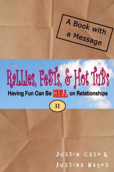 Cover for Duzmtr · Rallies, Fests, &amp; Hot Tubs: Having Fun Can Be Hell on Relationships II (Taschenbuch) (2015)