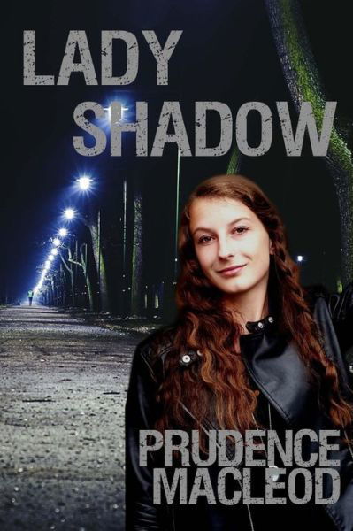 Lady Shadow - Prudence MacLeod - Kirjat - Shadoe Publishing - 9780692655597 - tiistai 1. maaliskuuta 2016
