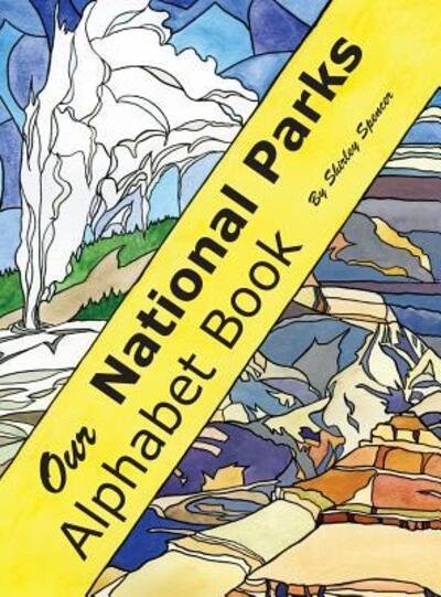 Cover for Shirley Spencer · Our National Parks Alphabet Book (Hardcover bog) (2016)