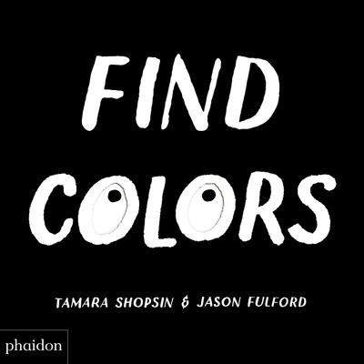 Cover for Jason Fulford · Find Colors (Book) (2018)