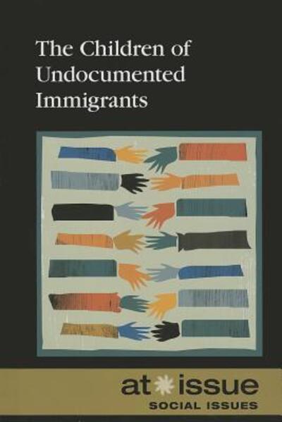 Cover for David Haugen · The Children of Undocumented Immigrants (Hardcover Book) (2013)