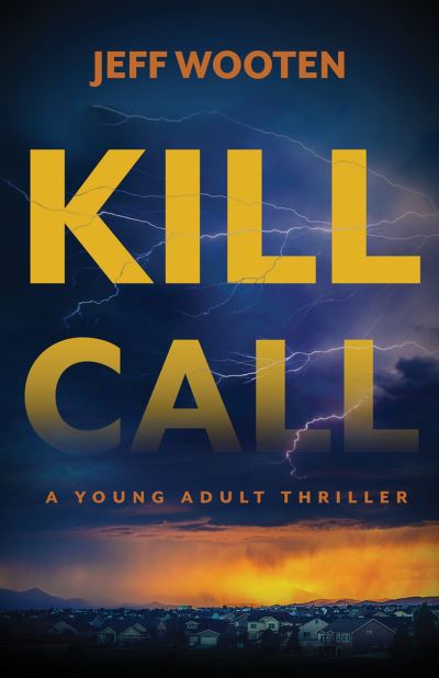 Cover for Jeff Wooten · Kill Call (Hardcover Book) (2024)