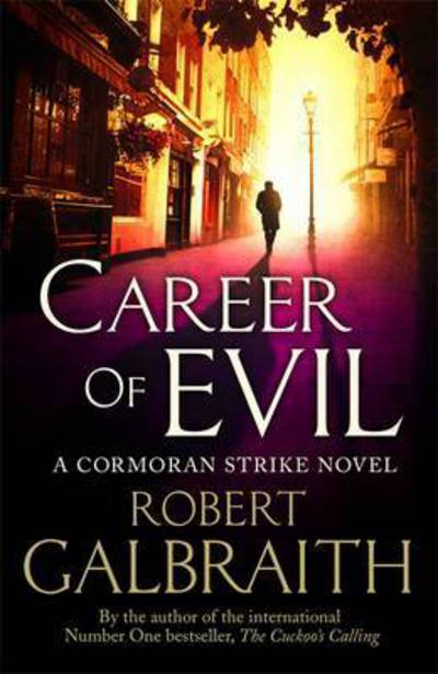 Career of Evil: Cormoran Strike Book 3 - Strike - Robert Galbraith - Bøker - Little, Brown Book Group - 9780751563597 - 21. april 2016