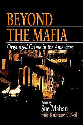 Cover for Sue Mahan · Beyond the Mafia: Organized Crime in the Americas (Taschenbuch) (1998)
