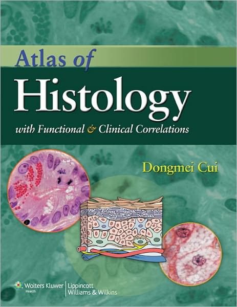 Cover for Dongmei Cui · Atlas of Histology with Functional and Clinical Correlations (Paperback Book) (2010)