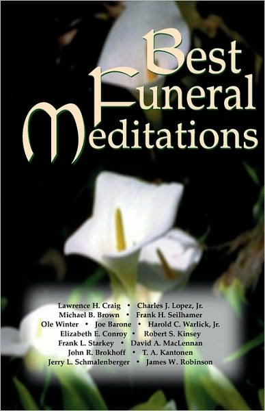 Best Funeral Meditations - Css Publishing Co - Kirjat - CSS Publishing Company - 9780788011597 - maanantai 1. kesäkuuta 1998