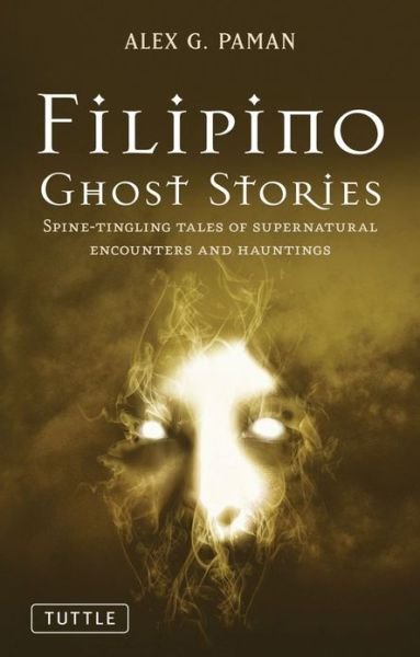 Cover for Alex G. Paman · Filipino Ghost Stories (Paperback Book) (2011)